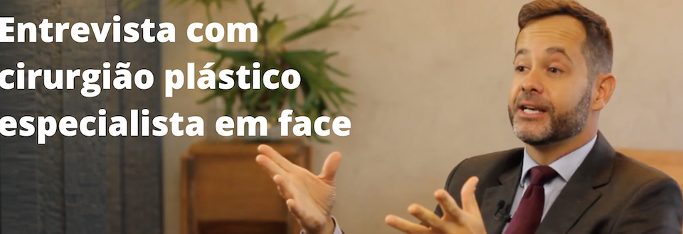 vídeo entrevista com cirurgião plástico especialista em face